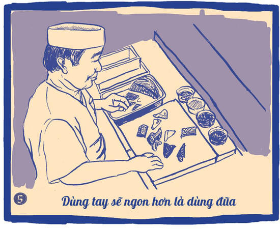 Sushi là thứ đồ ăn rất mỏng manh, dùng đũa sẽ khiến chúng bị bóp méo, rơi vãi. Ăn sushi không chỉ là nhai và ngửi mà còn là ngắm nhìn hình thù xinh đẹp của nó, vì thế, bạn nên dùng tay để nâng niu và cảm nhận nó trọn vẹn. Mặt khác, ăn bằng tay sẽ giúp anh đưa vào miệng nhanh hơn, gọn gàng hơn”.