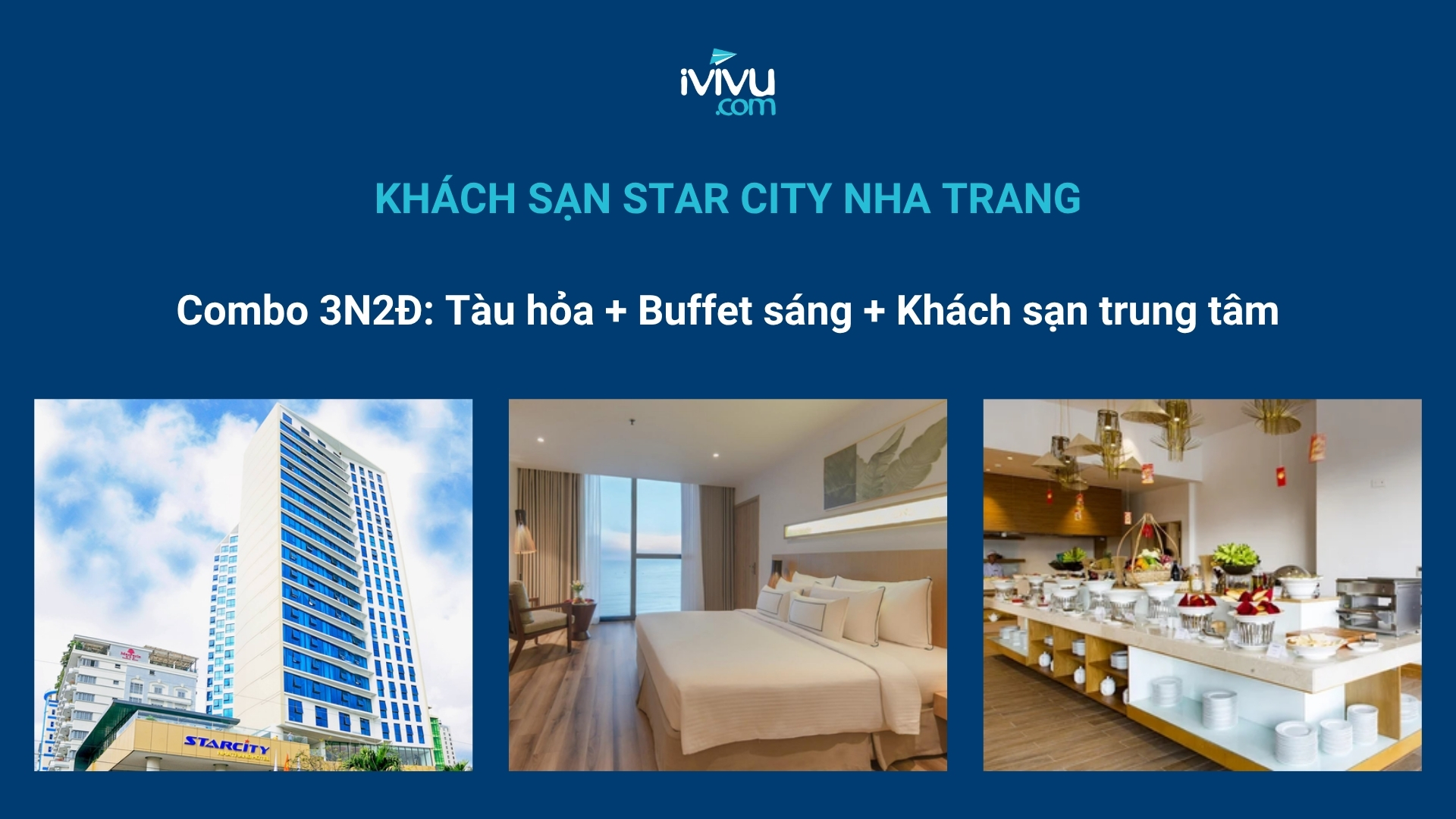 Nghỉ dưỡng tiện nghi với combo khách sạn Nha Trang Star City